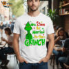 Mrs Claus But Married To The Grinch Christmas Shirt 2
