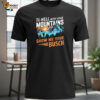To Hell With Your Mountains Show Me Your Busch Shirt 1